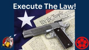 Execute the law!